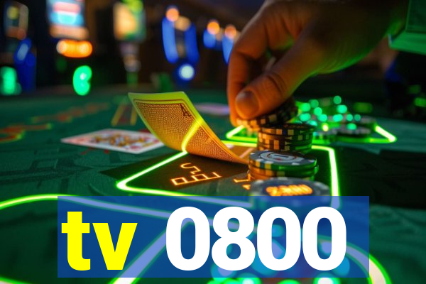 tv 0800